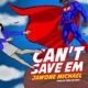 Can t Save Em Single