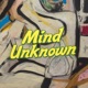 Mind Unknown Single