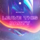 Leave This Party Single