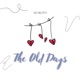 The Old Days Single