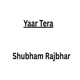 Yaar Tera Single