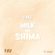 Cake Milk and SHIMA Single