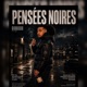 Pensées Noires Single