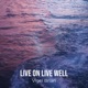 Live on Live Well Single