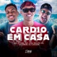 Cardio em Casa feat Bielzin HG Single