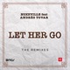 Let Her Go feat Andrés Tovar The Remixes Single
