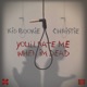 You ll Rate Me When I m Dead