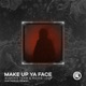 Make Up Ya Face Antheros Remix Single