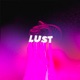 Lust feat Bzerk Single