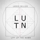 Lift Up the Name Single