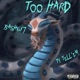 Too Hard Single