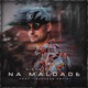 Na Maldade feat Jacquees Ortiz Single