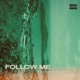 FOLLOW ME Original Single