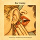 Ear Candy feat Machta Morgan