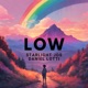 Low feat Daniel Lotti Single