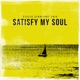 Satisfy My Soul Single