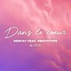 Dans le cœur feat Prototype Single