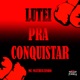 Lutei pra Conquistar Single