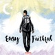 Easy Faithful feat Ré Lxuise Eric Young Single