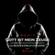 Gott ist mein Zeuge Remix feat Silla Single
