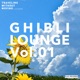GHIBLI LOUNGE Vol 01