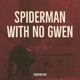 Spiderman with No Gwen Single