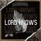 Lord Knows feat Lu t Single