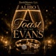 BankMoney Ent Presents Toast To The Evans Single
