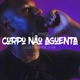 Corpo Não Aguenta feat Kappalifha Single