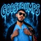 Goosebumps Single