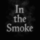 In the Smoke Single