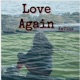 Love Again Single