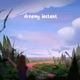 Dreamy Instant EP