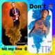 Dont hit my line feat TTK Spazzout Single