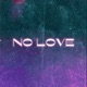 No Love Single