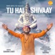 Tu Hai Shivaay Single
