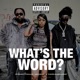 What s The Word feat Jackboy Single