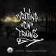 Writing on Trains feat Buddhakai Windchill Small Hands DJ Gadjet 5ve Zoe Simone Single