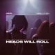 Heads Will Roll Single