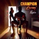 Champion Lovin Single