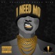 I Need Mo feat Husalah Roach Gigz Single