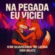 Na Pegada Eu Viciei Single