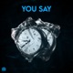 You Say Single