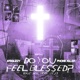 Do You Feel Blessed Out My Body Pt 2 Single
