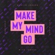 Make My Mind Go with Jonasu feat Jonasu Single