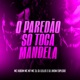 O Paredao Só Toca Mandela feat Dj Jhow Explode DJ Lellis Single