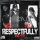 Respectfully feat KLASS MURDA Remix Single