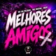 MELHORES AMIGOS Single