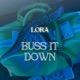 Buss It Down Single