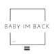 Baby I m Back Single